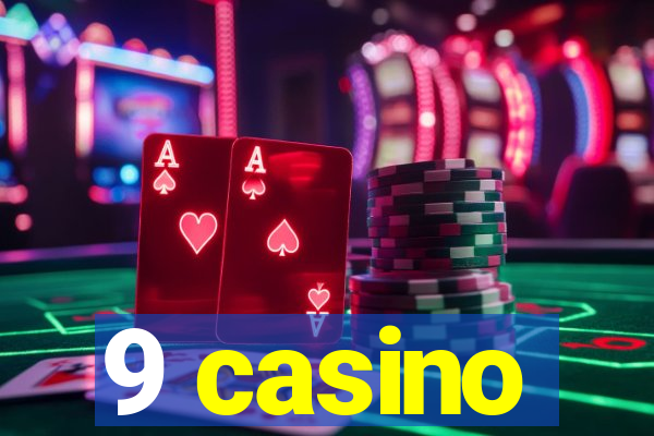 9 casino