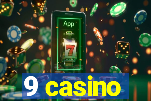 9 casino