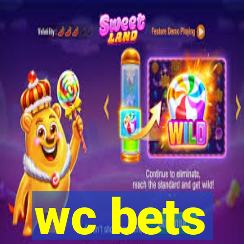 wc bets