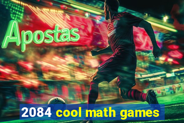 2084 cool math games