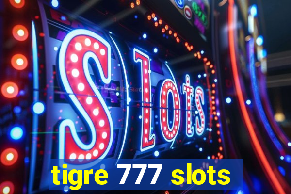 tigre 777 slots