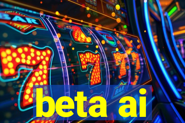 beta ai