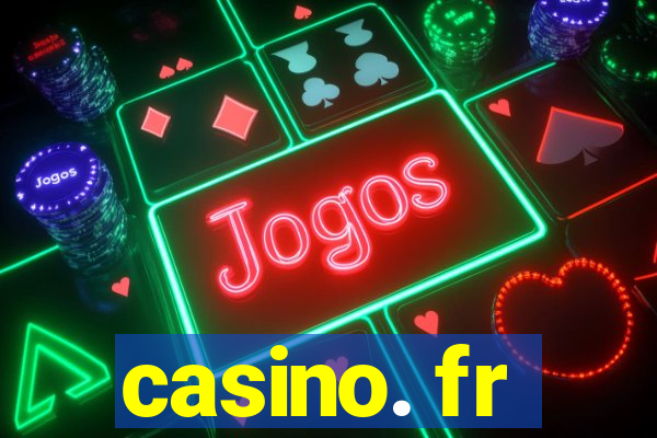 casino. fr