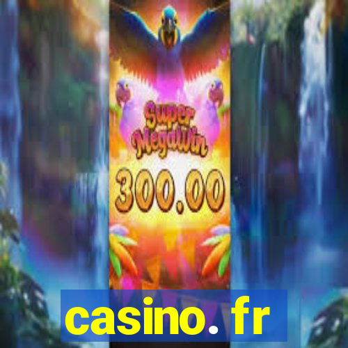 casino. fr