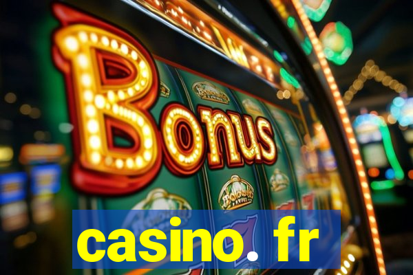 casino. fr