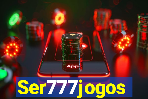 Ser777jogos