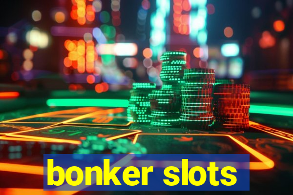 bonker slots