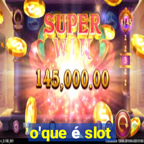 o'que é slot