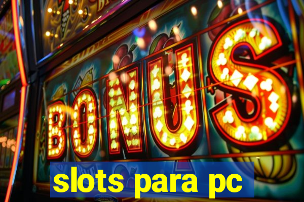 slots para pc