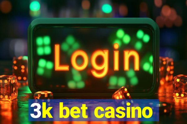 3k bet casino