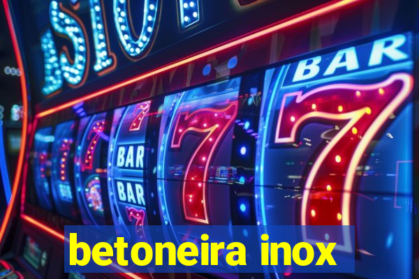 betoneira inox