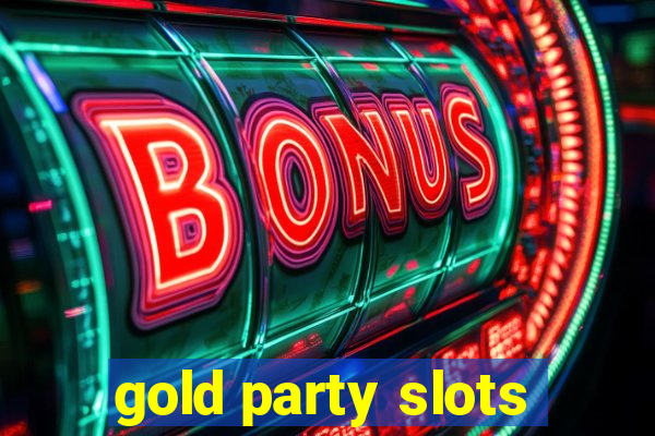 gold party slots