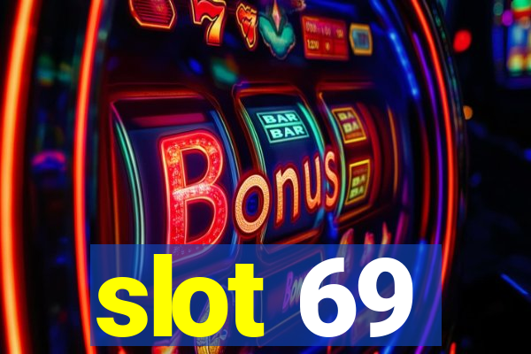 slot 69