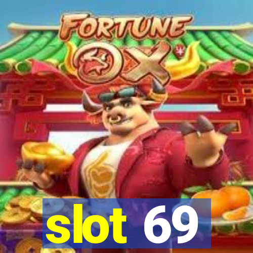 slot 69