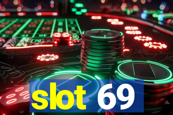 slot 69