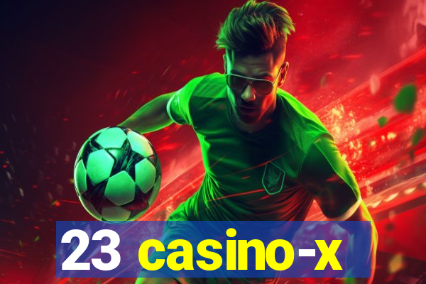 23 casino-x