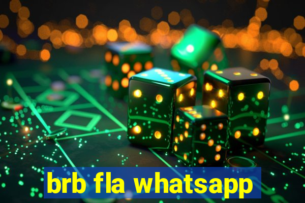 brb fla whatsapp