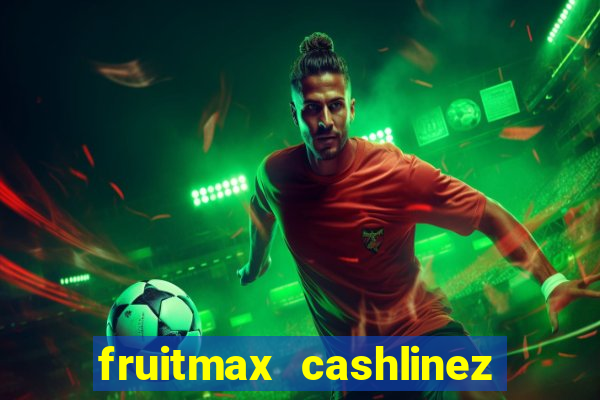 fruitmax cashlinez slot free play