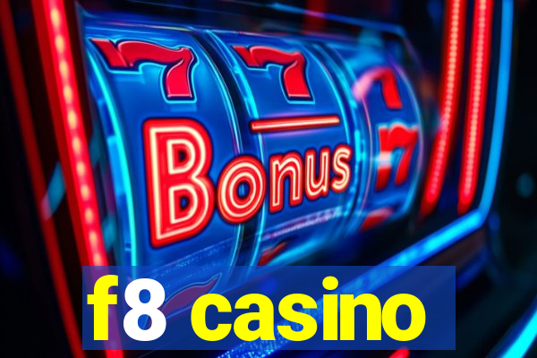 f8 casino