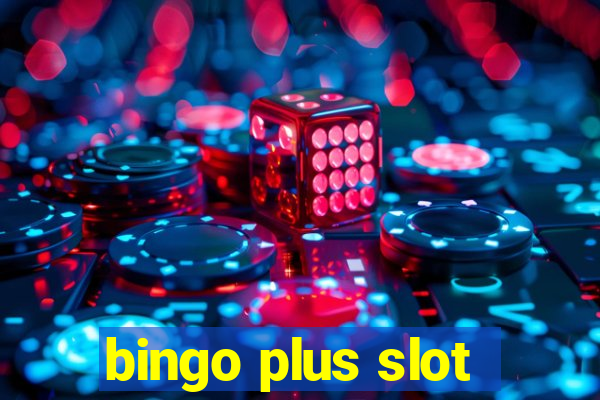 bingo plus slot