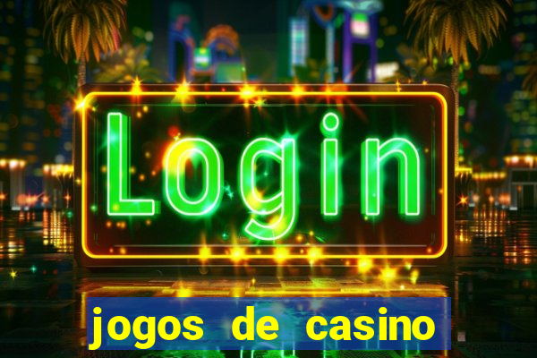 jogos de casino gratis maquinas