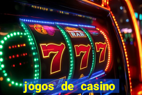 jogos de casino gratis maquinas