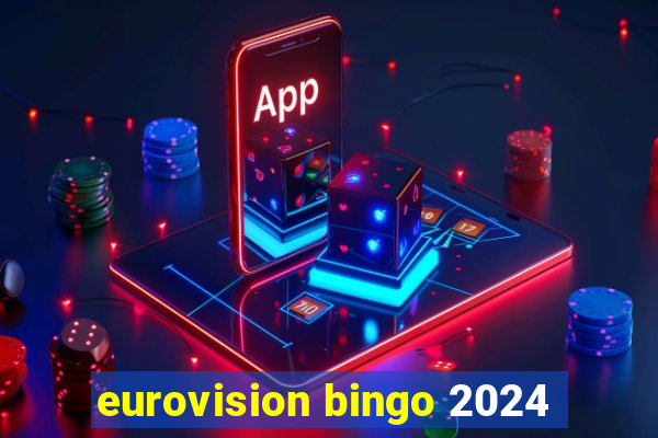 eurovision bingo 2024