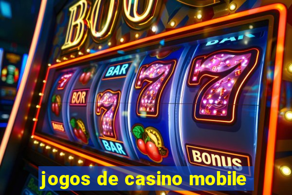 jogos de casino mobile