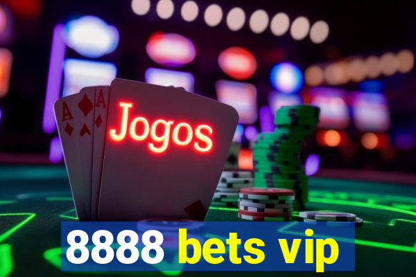 8888 bets vip