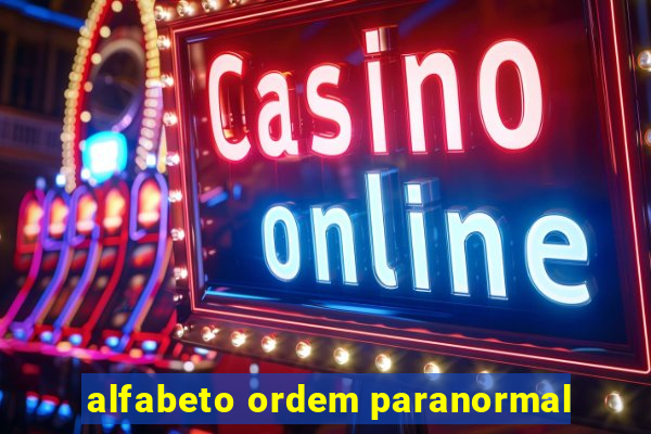 alfabeto ordem paranormal