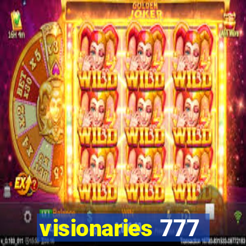 visionaries 777