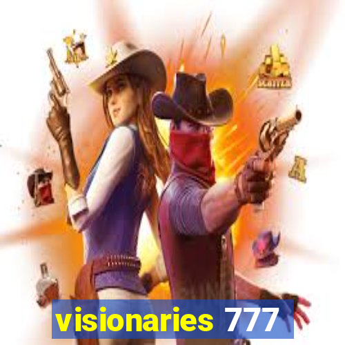 visionaries 777