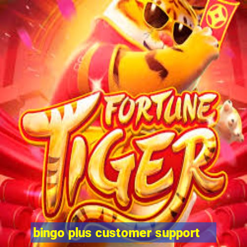 bingo plus customer support