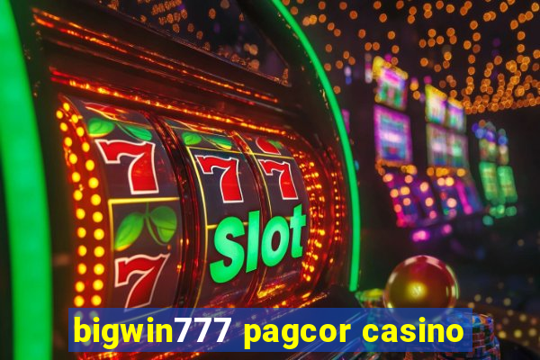 bigwin777 pagcor casino