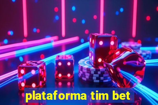 plataforma tim bet