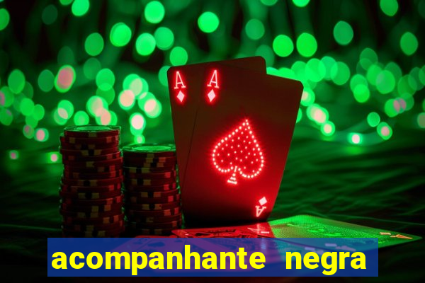 acompanhante negra sao paulo