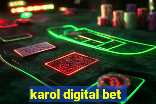 karol digital bet