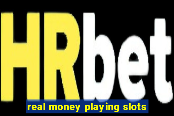 real money playing slots