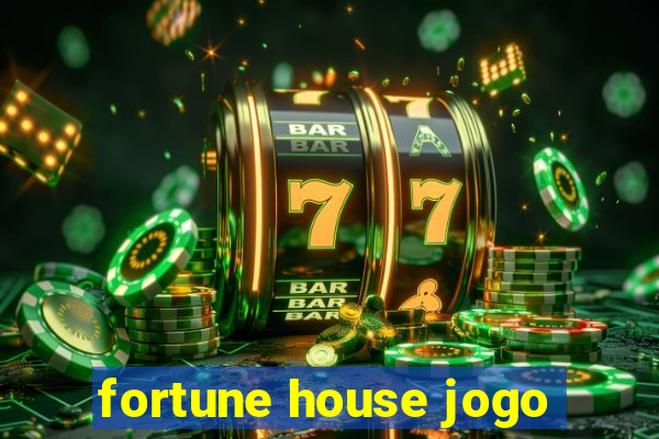 fortune house jogo