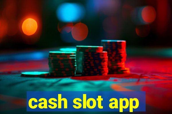 cash slot app