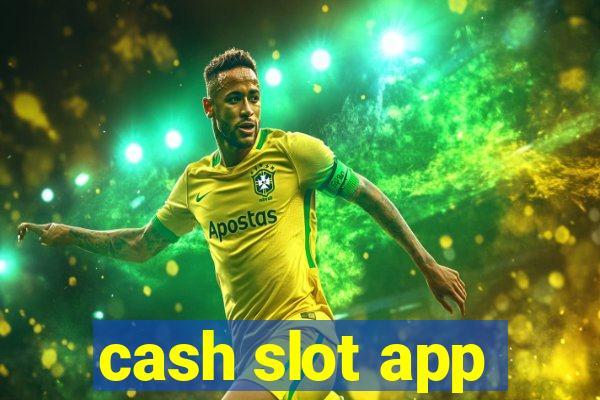 cash slot app