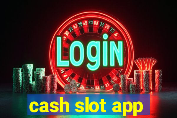 cash slot app