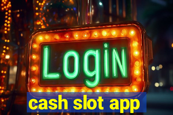 cash slot app