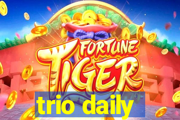 trio daily