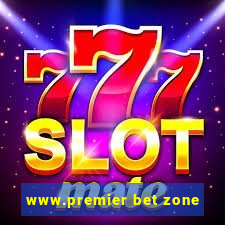 www.premier bet zone