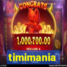 timimania