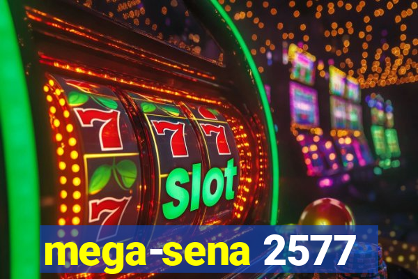 mega-sena 2577