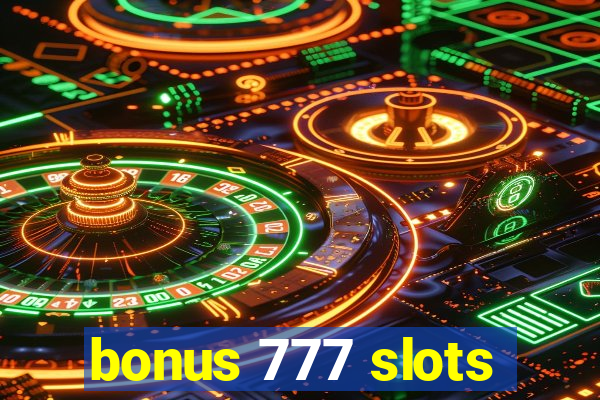 bonus 777 slots