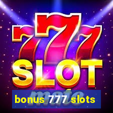 bonus 777 slots