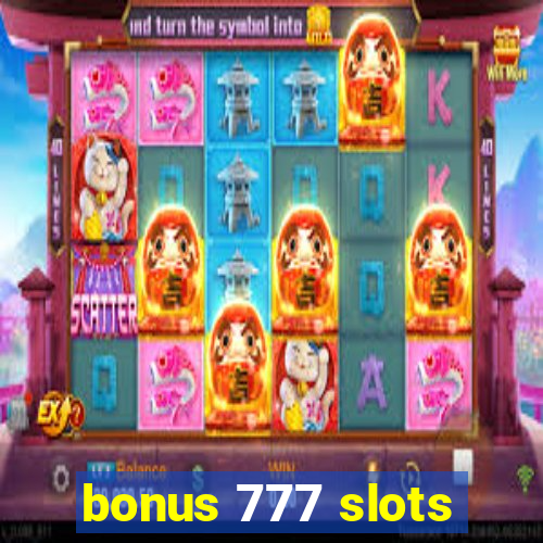 bonus 777 slots